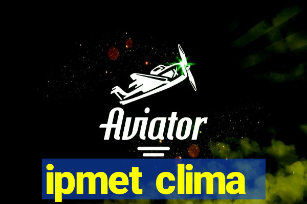 ipmet clima